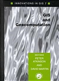 GIS and GeoComputation : Innovations in GIS 7 (Hardcover)