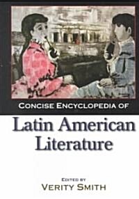Concise Encyclopedia of Latin American Literature (Hardcover)
