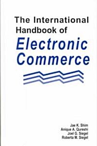 The International Handbook of Electronic Commerce (Hardcover)