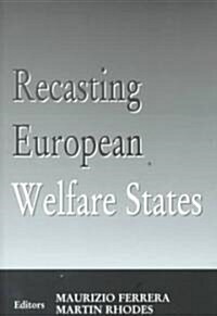 Recasting European Welfare States (Paperback)