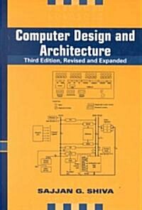 Computer Design and Architecture (Hardcover, 3rd, Revised, Expanded)