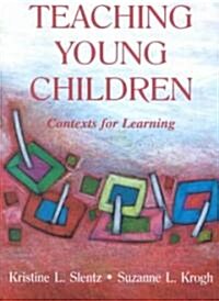 Teaching Young Children: Contexts for Learning (Paperback)