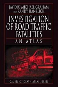 Investigation of Road Traffic Fatalities (Paperback)