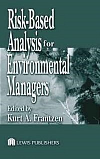 Risk-Based Analysis for Environmental Managers (Hardcover)