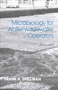 Microbiology for Water and Wastewater Operators (Revised Reprint) (Hardcover, REV Reprint)