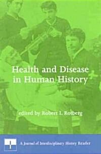 Health and Disease in Human History: A Journal of Interdisciplinary History Reader (Paperback)