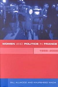 Women and Politics in France 1958-2000 (Paperback)