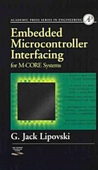 Embedded Microcontroller Interfacing for M-Core Systems (Hardcover, CD-ROM)