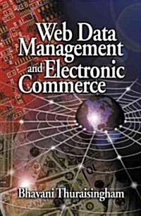Web Data Management and Electronic Commerce (Hardcover)