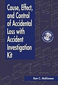 Cause, Effect, and Control of Accidental Loss with Accident Investigation Kit [With CDROM] (Hardcover)