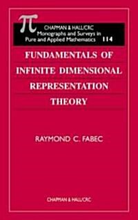 Fundamentals of Infinite Dimensional Representation Theory (Hardcover)