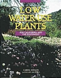 Low-Water-Use Plants for California & the Southwest (Paperback)
