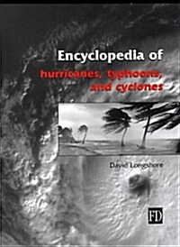 Encyclopedia of Hurricanes, Typhoons and Cylcones (Hardcover)