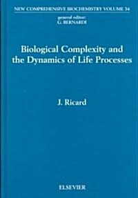 Biological Complexity and the Dynamics of Life Processes (Hardcover)