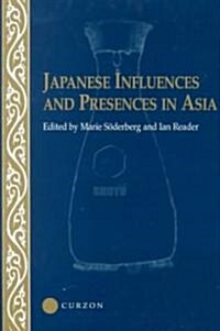 Japanese Influences and Presences in Asia (Hardcover)