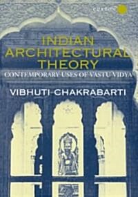 Indian Architectural Theory and Practice : Contemporary Uses of Vastu Vidya (Hardcover)