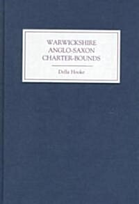 Warwickshire Anglo-Saxon Charter Bounds (Hardcover)
