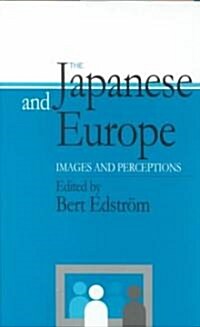 The Japanese and Europe : Images and Perceptions (Hardcover)