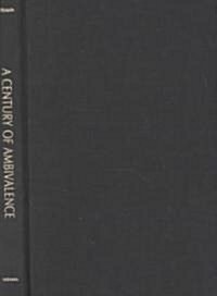 A Century of Ambivalence (Hardcover, 2nd, Expanded, Subsequent)