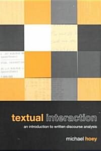 Textual Interaction : An Introduction to Written Discourse Analysis (Paperback)