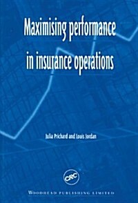 Maximizing Performance in Insurance Operations (Hardcover)