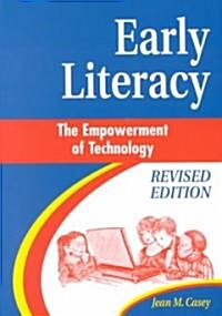Early Literacy: The Empowerment of Technology (Paperback, Revised)