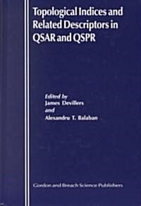 Topological Indices and Related Descriptors in QSAR and QSPR (Hardcover)