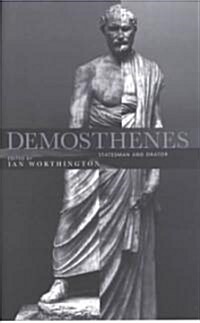 Demosthenes : Statesman and Orator (Paperback)