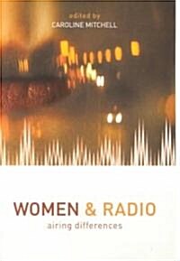 Women and Radio : Airing Differences (Paperback)