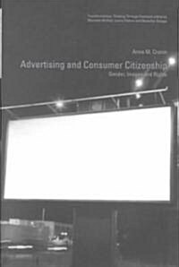 Advertising and Consumer Citizenship : Gender, Images and Rights (Paperback)