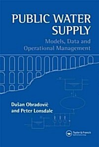 Public Water Supply : Models, Data and Operational Management (Hardcover)
