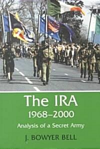 The IRA, 1968-2000 : An Analysis of a Secret Army (Paperback)