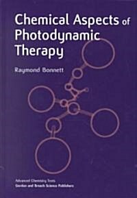 Chemical Aspects of Photodynamic Therapy (Hardcover)