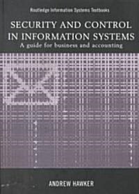 Security and Control in Information Systems : A Guide for Business and Accounting (Paperback)