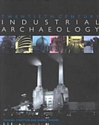 Twentieth Century Industrial Archaeology (Paperback)