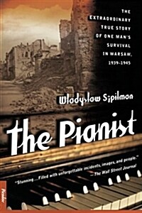 The Pianist: The Extraordinary True Story of One Mans Survival in Warsaw, 1939-1945 (Paperback)