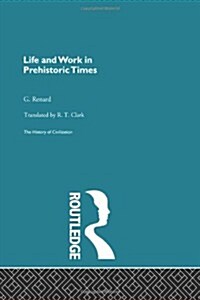 Life and Work in Prehistoric Times (Hardcover)