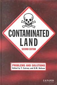 Contaminated Land : Problems and Solutions, Second Edition (Hardcover, 2 ed)