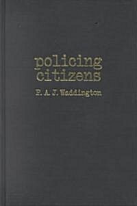 Policing Citizens : Police, Power and the State (Hardcover)