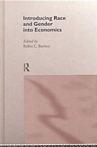 Introducing Race and Gender Into Economics (Hardcover)