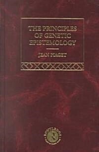 Principles of Genetic Epistemology : Selected Works vol 7 (Hardcover)