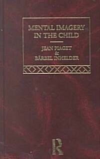 Mental Imaginery in the Child : Selected Works vol 6 (Hardcover)