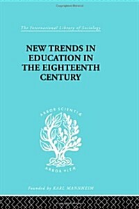 New Trends in Education in the Eighteenth Century (Hardcover)