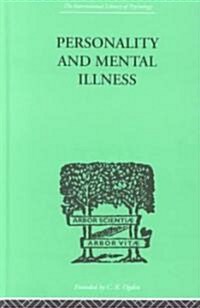 Personality and Mental Illness : An Essay in Psychiatric Diagnosis (Hardcover)