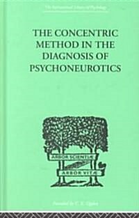 The Concentric Method in the Diagnosis of Psychoneurotics (Hardcover)