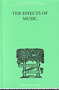 The Effects of Music : A Series of Essays (Hardcover)
