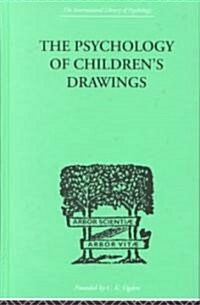 The Psychology of Childrens Drawings : From the First Stroke to the Coloured Drawing (Hardcover)