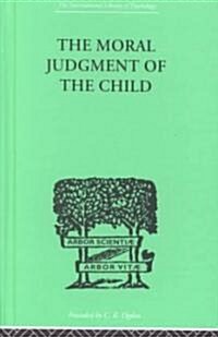 The Moral Judgment Of The Child (Hardcover)