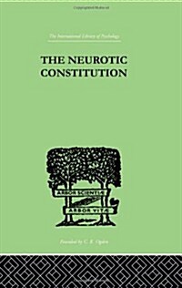 The Neurotic Constitution (Hardcover)