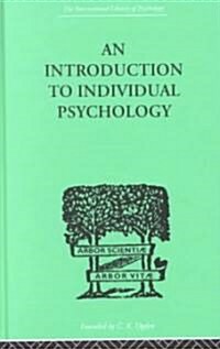 An Introduction to Individual Psychology (Hardcover)
